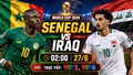 Nhận định Senegal vs Iraq 2h ngày 27/6: Mane phải lên tiếng