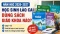 Năm học 2026–2027, học sinh Lào Cai dùng bộ sách giáo khoa nào?