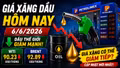 Giá xăng dầu hôm nay 6/6: Cập nhật giá dầu Brent WTI, xăng E10 và E5 mới