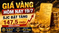 Giá vàng hôm nay 19/7: SJC tăng gần 1 triệu nhưng vẫn giảm trong tuần