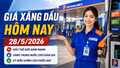 Cập nhật giá dầu thế giới hôm nay 28/5: Dự đoán giá xăng dầu chiều nay