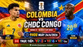 Nhận định Colombia vs Congo 9h 24/6: Luis Diaz trước thử thách khó