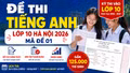 Đáp án đề thi Tiếng Anh lớp 10 Hà Nội 2026 mã đề 01 mới nhất