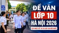 Đề thi, đáp án môn Ngữ văn lớp 10 Hà Nội 2026 mới nhất