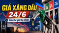 Giá xăng dầu hôm nay 24/6: Trong nước ổn định, thế giới hạ nhiệt