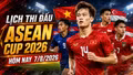 Lịch thi đấu, bảng xếp hạng ASEAN Cup 2026 (AFF Cup) hôm nay 7/8