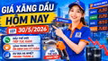 Xem bảng giá xăng dầu hôm nay 30/5: Dầu Brent, WTI tiếp tục giảm