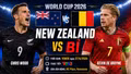 New Zealand vs Bỉ: Đội hình ra sân và nhận định dự đoán tỷ số