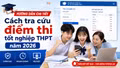 Cách xem điểm thi tốt nghiệp THPT 2026 nhanh nhất