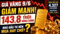 Giá vàng hôm nay 9/6: Vàng SJC, BTMC, DOJI, PNJ có tiếp tục giảm?