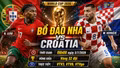 Bồ Đào Nha vs Croatia: Đội hình ra sân chính thức và dự đoán tỷ số