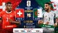 Thụy Sĩ vs Algeria 10h 3/7: Đội hình ra sân chính thức và dự đoán tỷ số
