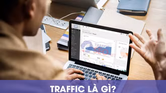 Traffic là gì? Các loại traffic quan trọng và cách phân biệt