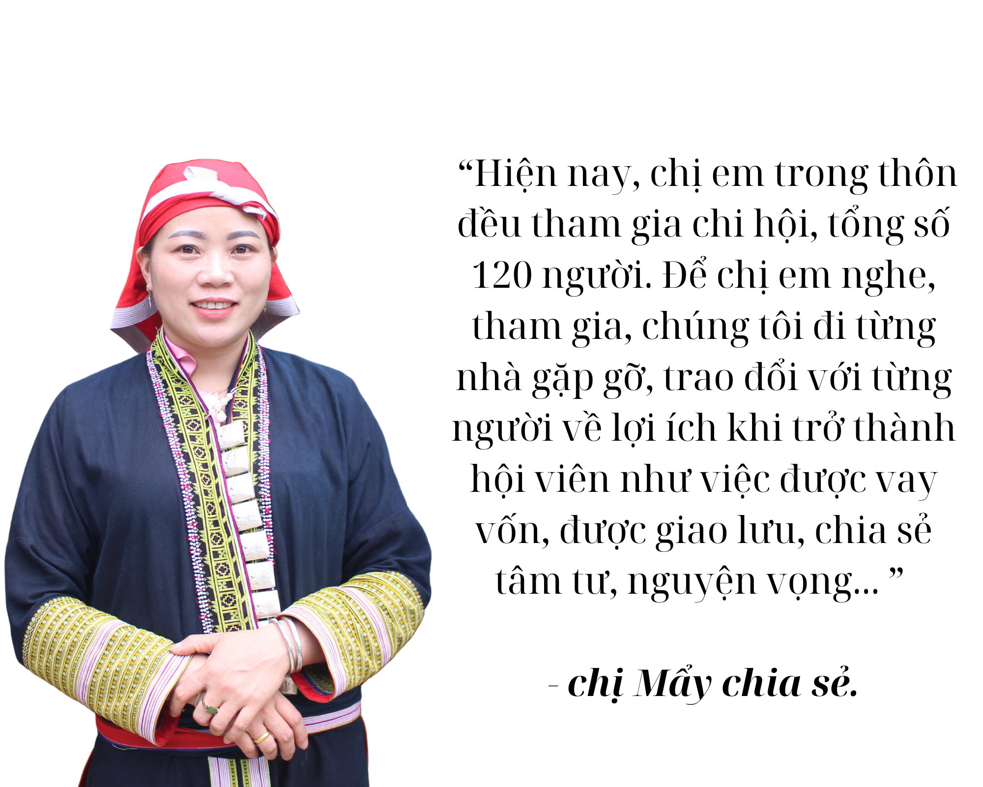 Hiện nay, chị em trong thôn đều tham gia chi hội, tổng số 120 người. Để chị em nghe, tham gia, chúng tôi đi từng nhà gặp gỡ, trao đổi với từng người về lợi ích khi trở thành hội viên như việ.png
