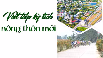 Viết tiếp kỳ tích nông thôn mới 