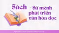 Sách - sứ mệnh phát triển văn hóa đọc