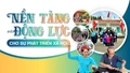 Nền tảng và động lực cho sự phát triển xã hội
