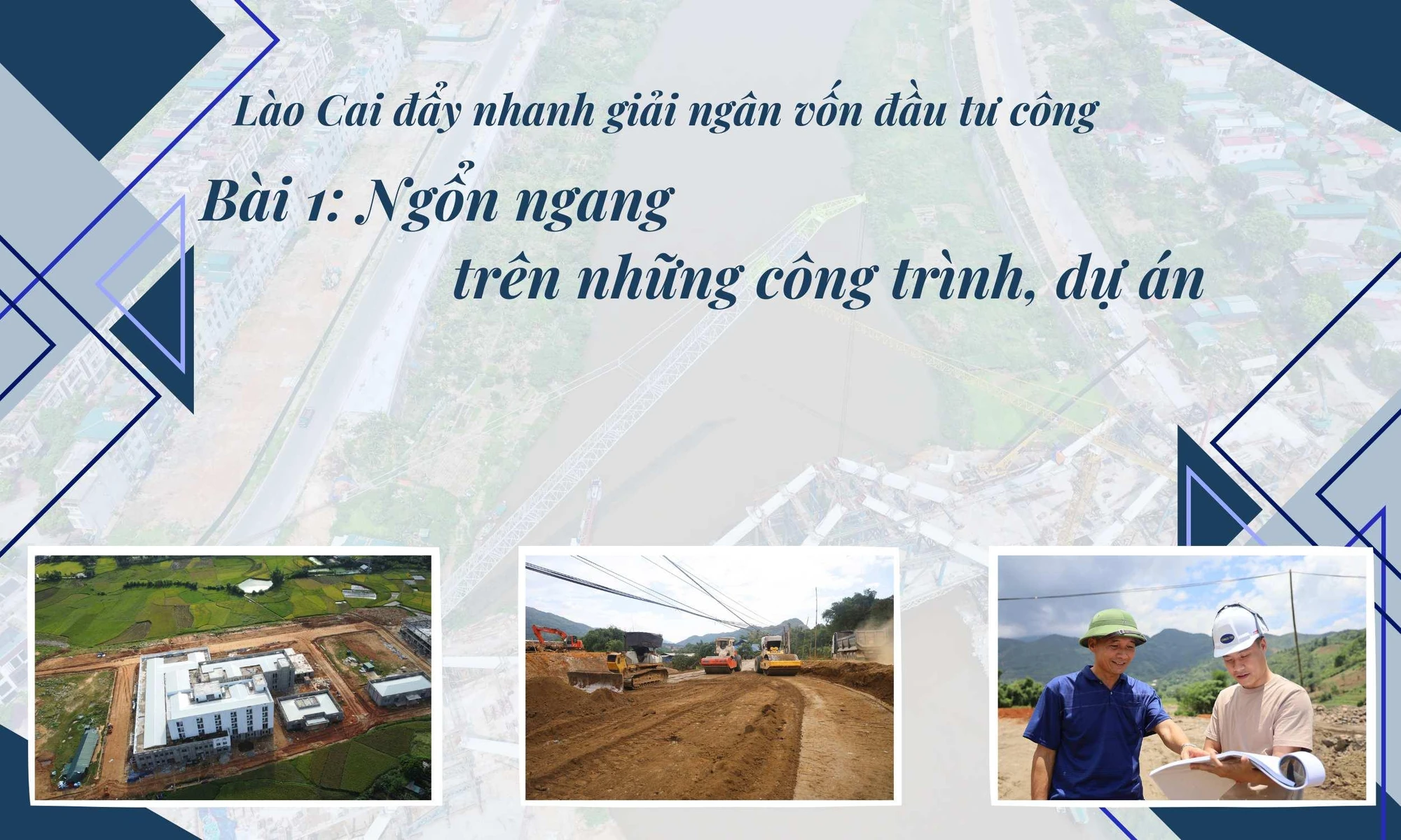 Bài 1: Ngổn ngang trên những công trình, dự án