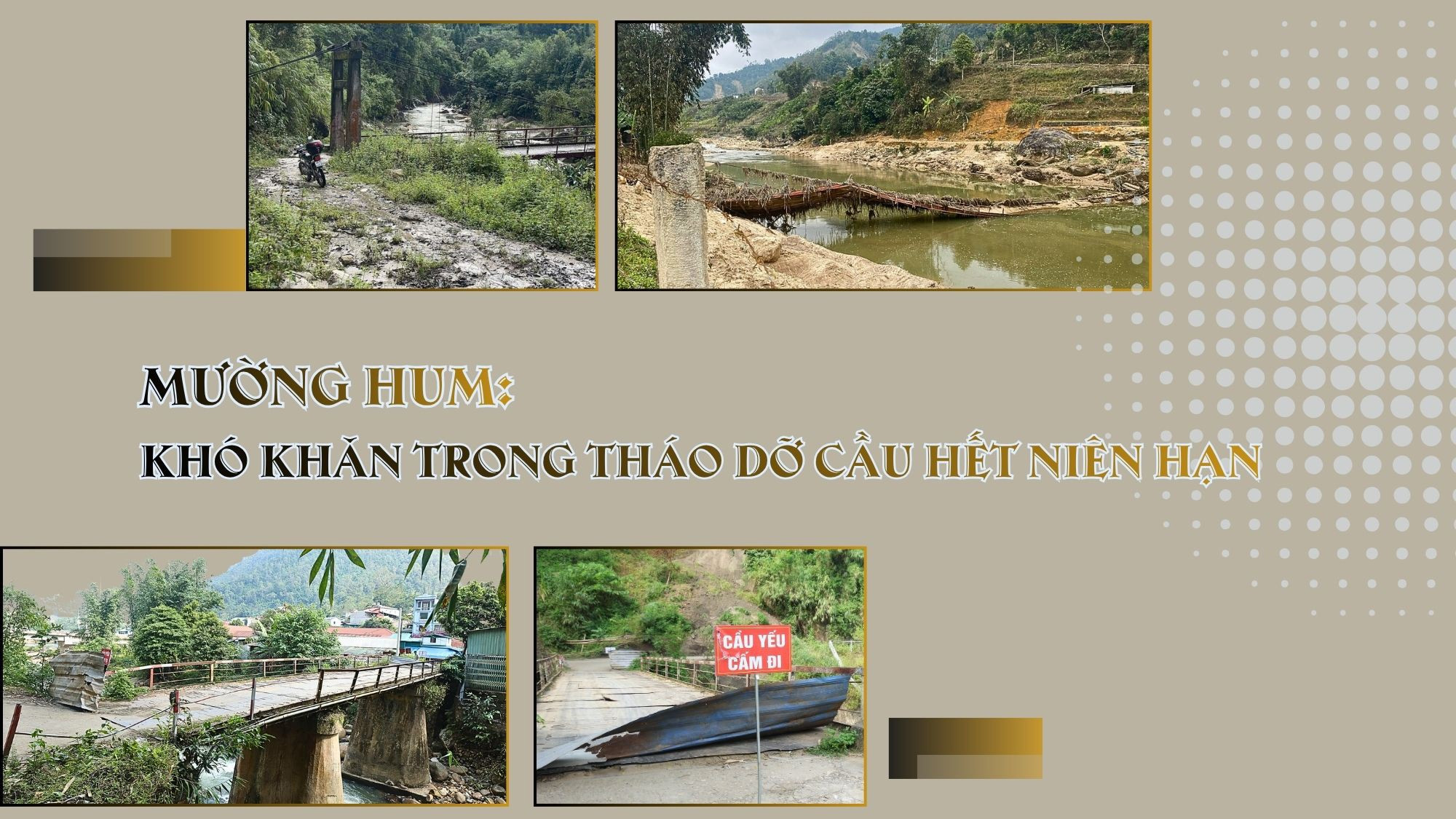 Mường Hum: Khó khăn trong tháo dỡ cầu hết niên hạn