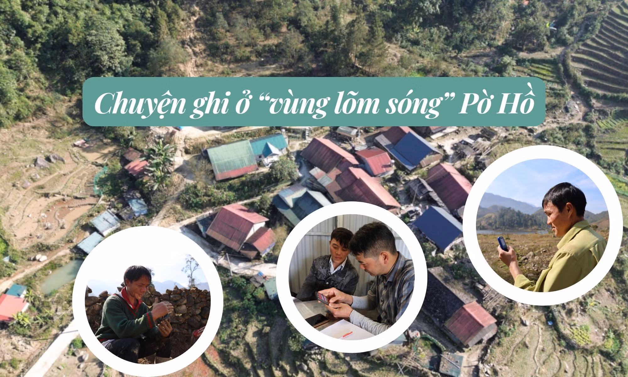 Chuyện ghi ở “vùng lõm sóng” Pờ Hồ