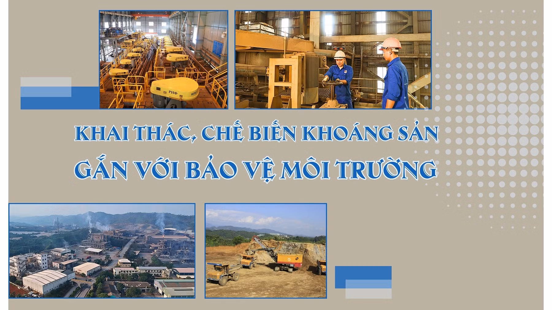 Khai thác, chế biến khoáng sản gắn với bảo vệ môi trường