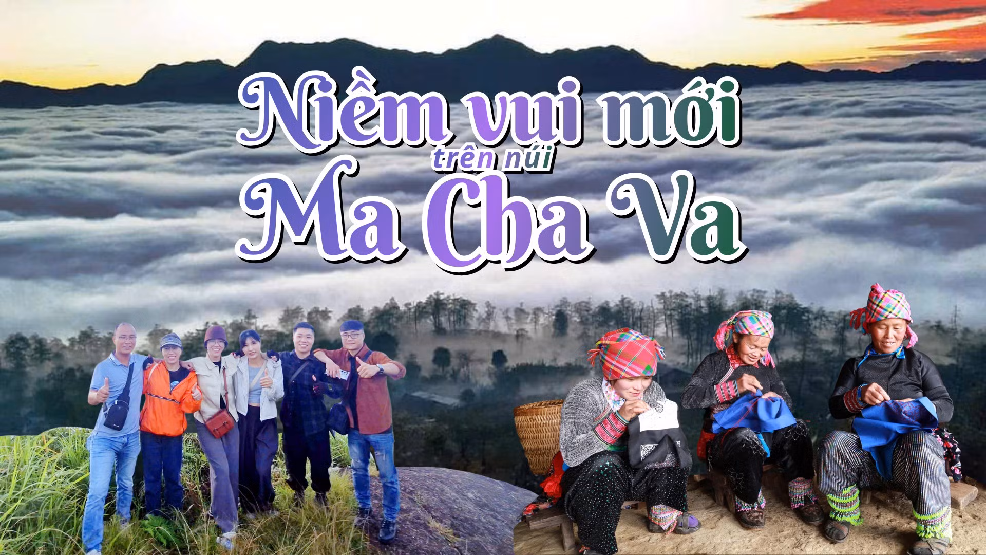 Niềm vui mới trên núi Ma Cha Va