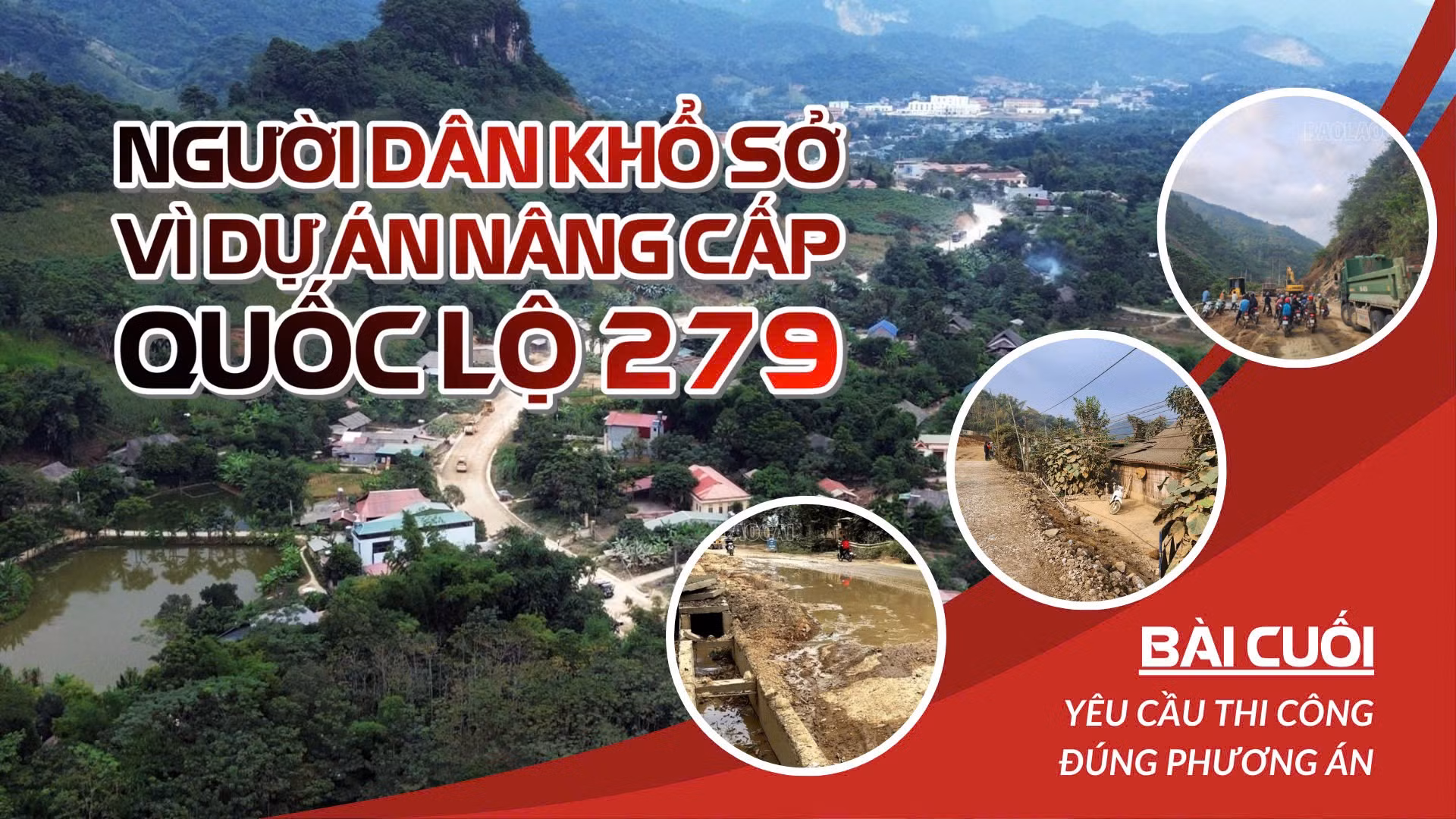 Người dân khổ sở vì Dự án nâng cấp Quốc lộ 279