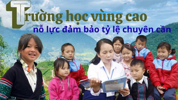 Trường học vùng cao nỗ lực đảm bảo tỷ lệ chuyên cần