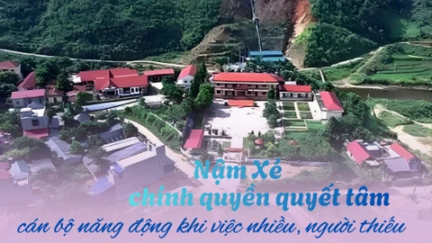 Nậm Xé chính quyền quyết tâm, cán bộ năng động khi việc nhiều, người thiếu