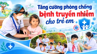 Tăng cường phòng, chống bệnh truyền nhiễm cho trẻ em