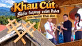 Khau Cút - Biểu tượng văn hóa độc đáo của người Thái Đen 