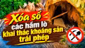 Xóa sổ các hầm lò khai thác khoáng sản trái phép tại Minh Lương 