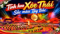 Tinh hoa Xòe Thái - Sắc màu Tây Bắc