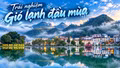 Trải nghiệm gió lạnh đầu mùa