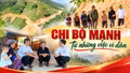 Chi bộ mạnh từ những việc vì dân