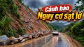 Cảnh báo nguy cơ sạt lở trên Quốc lộ 4E