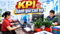 KPI - thước đo mới trong đánh giá cán bộ, công chức