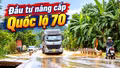 Quốc lộ 70 sẽ sớm được đầu tư nâng cấp