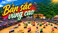 Khát vọng vươn xa từ bản sắc vùng cao