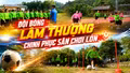 Đội bóng Lâm Thượng - sẵn sàng chinh phục sân chơi lớn
