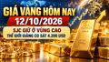 Giá vàng hôm nay 12/10: Vàng miếng giữ giá cao, thế giới có thể biến động mạnh