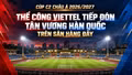 Cúp C2 châu Á 2026/2027: Thể Công Viettel tiếp đón tân vương Hàn Quốc trên sân Hàng Đẫy