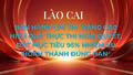 Lào Cai ban hành Chỉ thị nâng cao hiệu quả thực hiện nghị quyết, đặt mục tiêu 95% nhiệm vụ hoàn thành đúng hạn