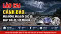 Lào Cai cảnh báo mưa dông, mưa lớn cục bộ, nguy cơ lốc, sét, mưa đá
