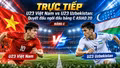 TRỰC TIẾP U23 Việt Nam vs U23 Uzbekistan: Quyết đấu ngôi đầu bảng C ASIAD 20