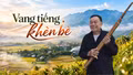 Vang tiếng khèn bè 