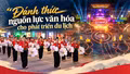 “Đánh thức” nguồn lực văn hóa cho phát triển du lịch