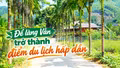 Để làng Vần trở thành điểm du lịch hấp dẫn