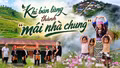 Khi bản làng thành "mái nhà chung"