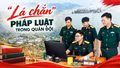 “Lá chắn” pháp luật trong quân đội